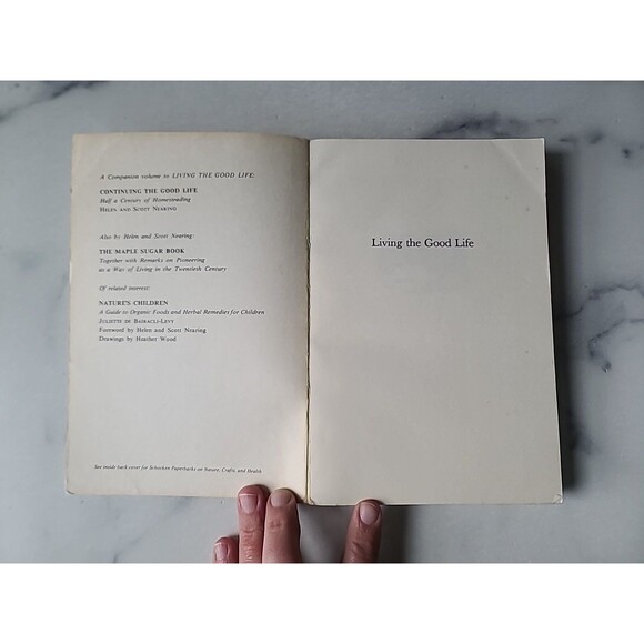 Living The Good Life How To Live Sanely Simply In A Troubled World By Helen And - Picture 2 of 10